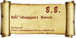 Bánhegyesi Bence névjegykártya